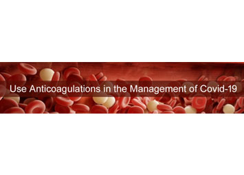 Anticoagulations in the Management of Covid-19